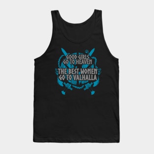 Good Girls go to Heaven, THE BEST WOMEN GO TO VALHALLA #4 Tank Top